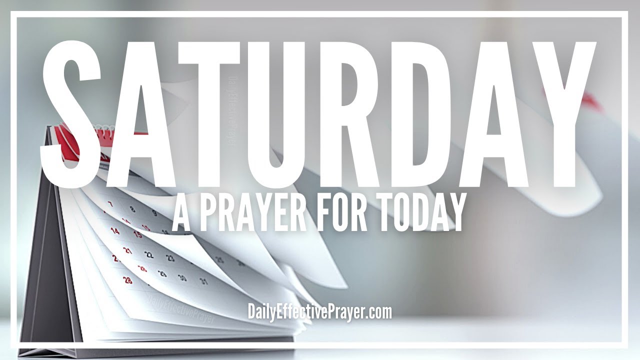 Prayer For Saturday Morning | Saturday Prayers | Weekly Prayer For Today