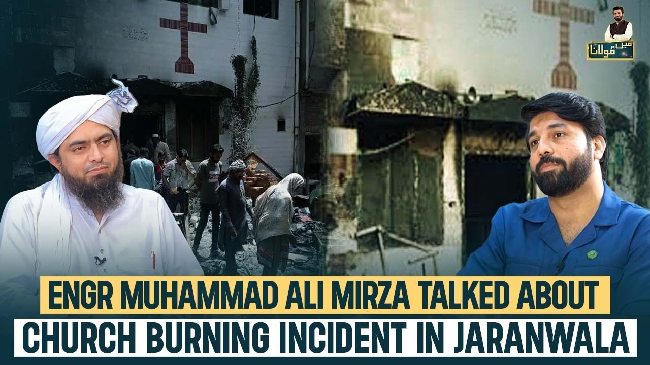 Engr Muhammad Ali Mirza Talked About Church Burning Incident |Minorities In Pakistan | Owais Rabbani
