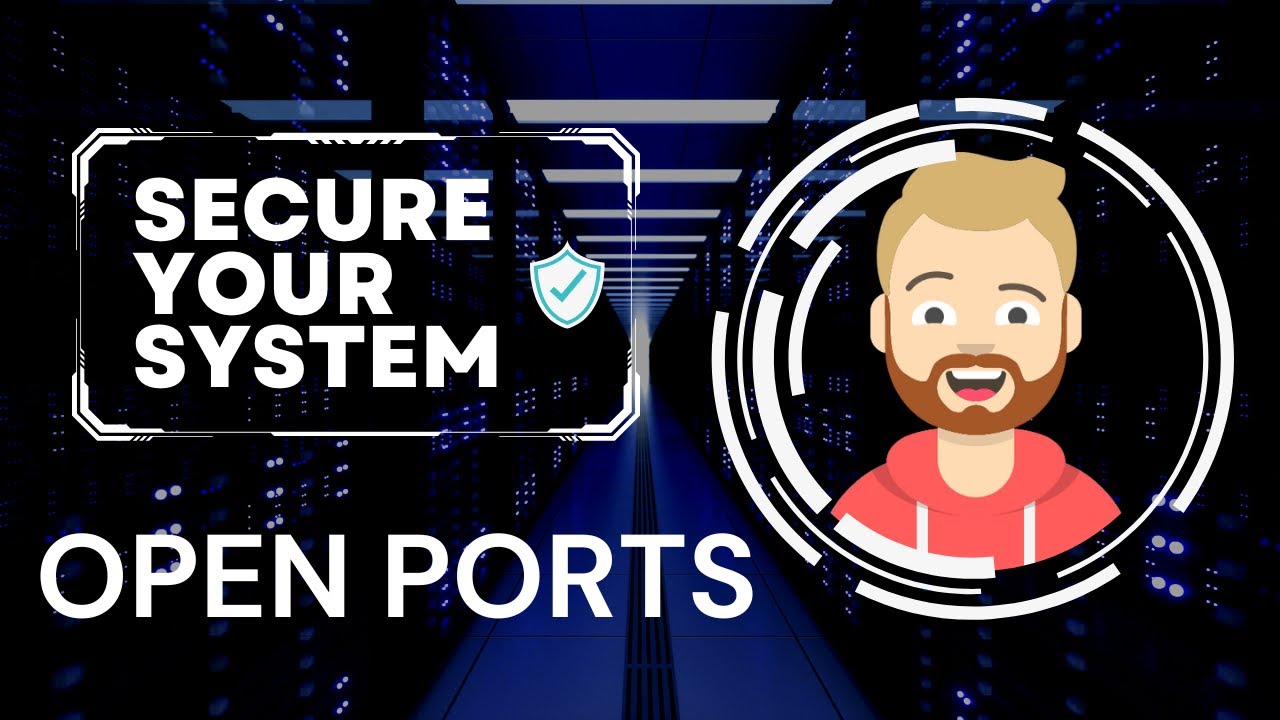 Secure Your System Open Ports