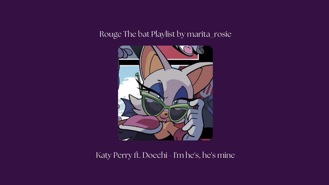 Rouge The Bat Playlist by Marita_Rosie 💜🦇