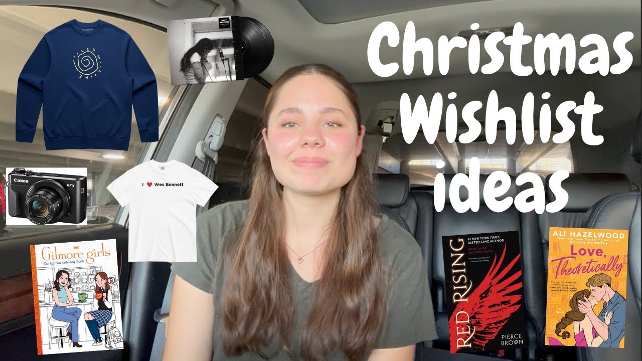 IDEAS to add to your CHRISTMAS WISHLIST