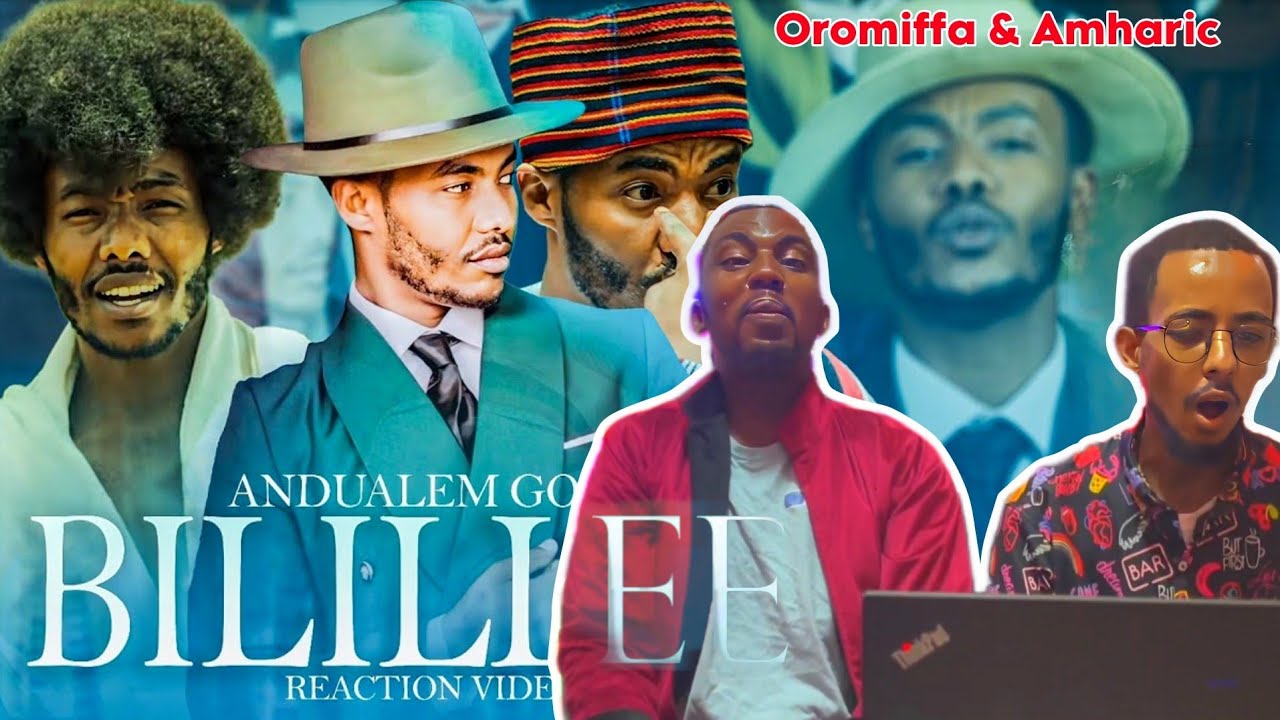 Bilillee | Andualem Gosa | New Oromo Music Video 2024 (REACTION Amharic & Oromic)