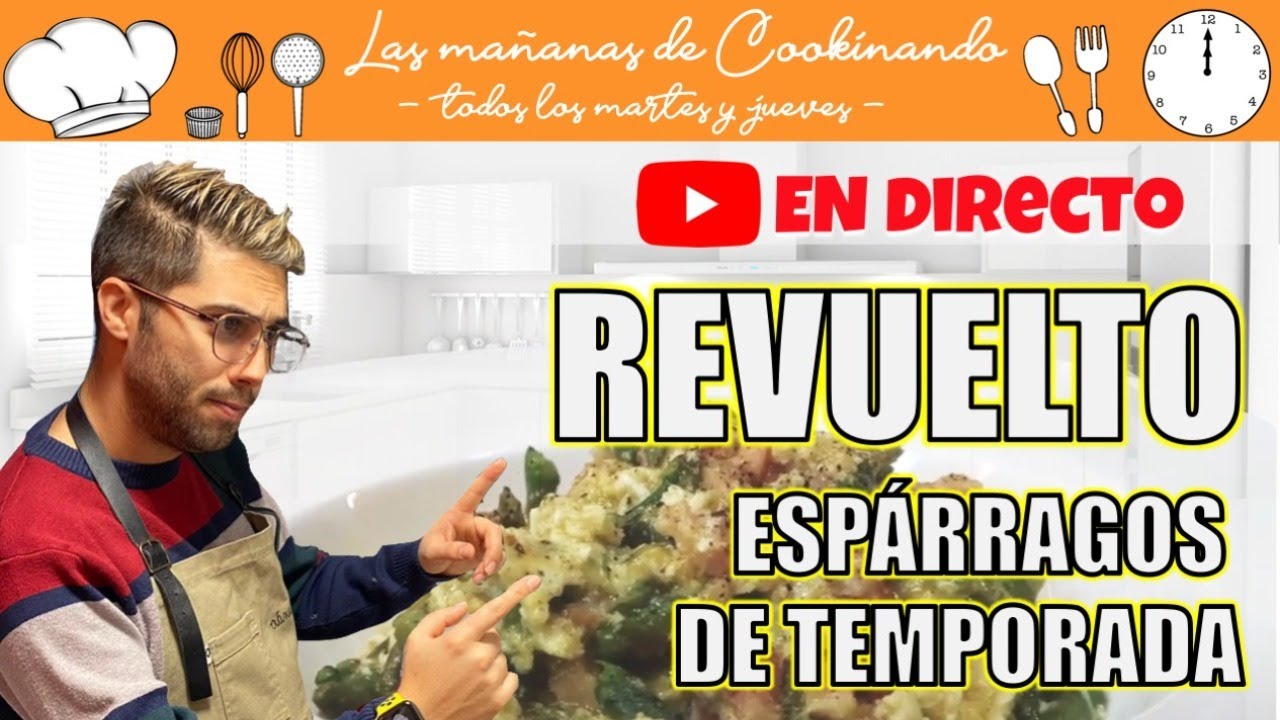 🔴 DIRECTO 🔴  Revuelto de ESPARRAGOS THERMOMIX | Las MAÑANAS de COOKINANDO