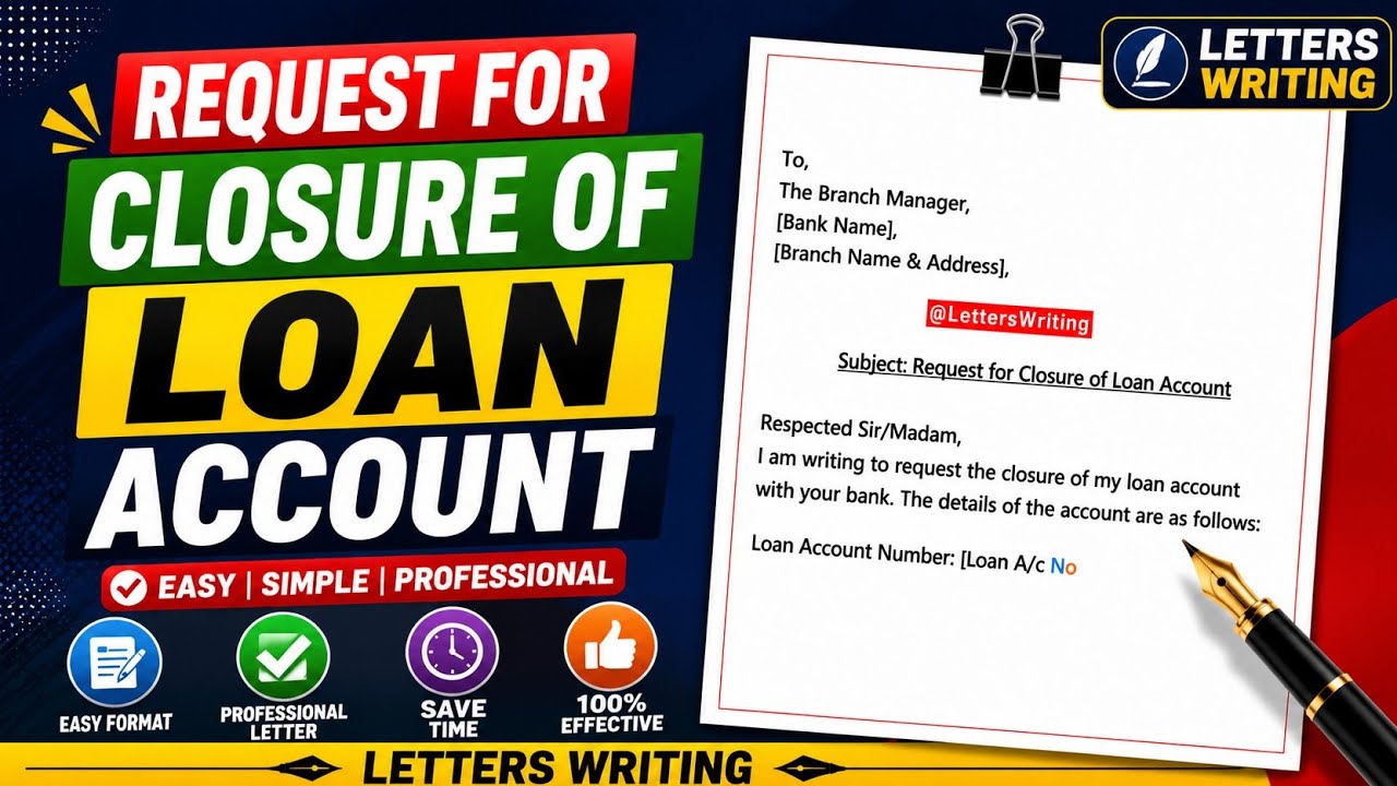 How to Write Letter to Bank for Closure Loan Account | Application for Closing Loan