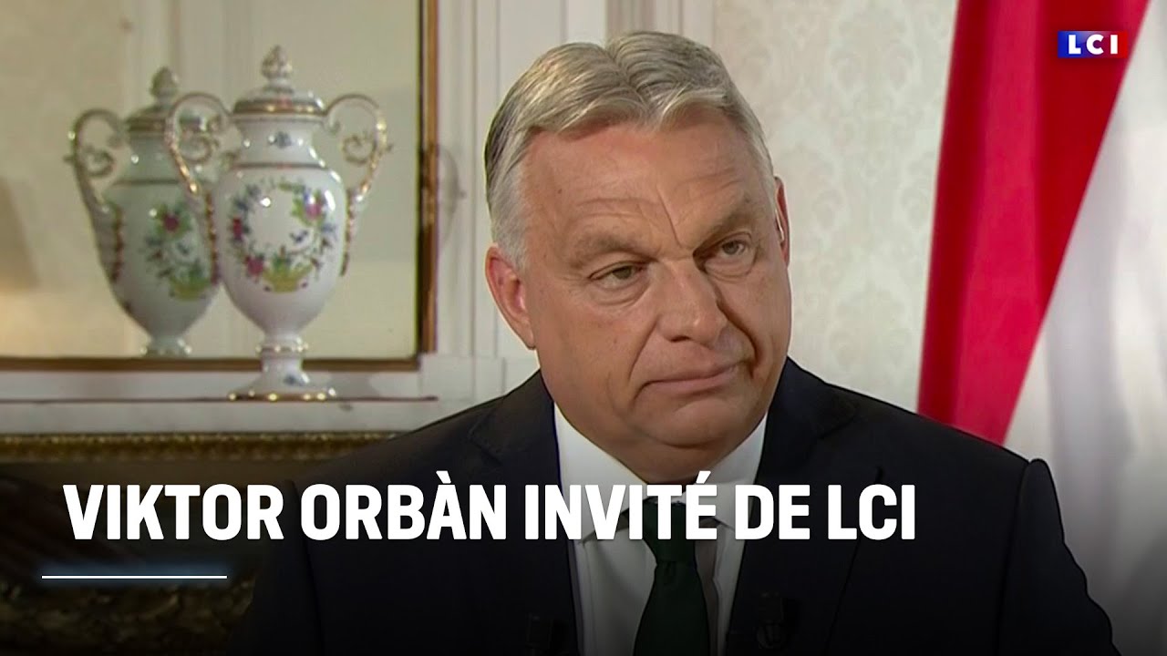Viktor Orbàn invité de LCI : 