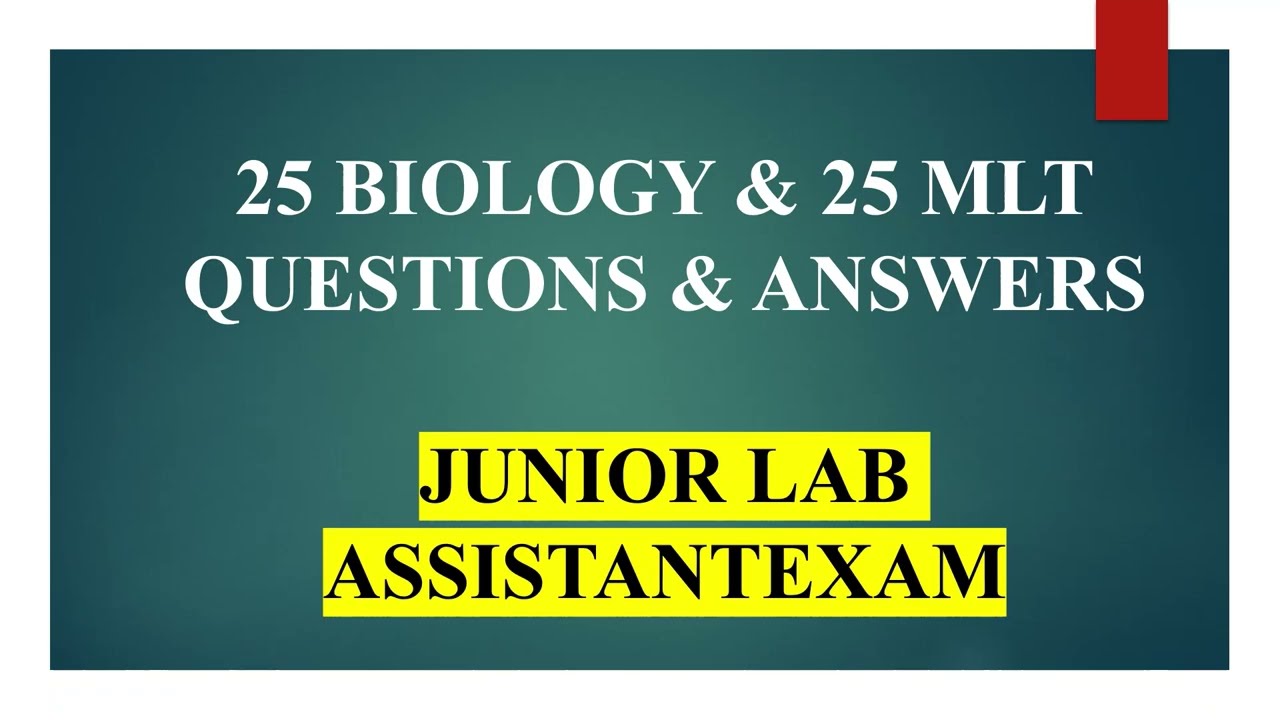 JUNIOR LAB ASSISTANT||QUESTIONS & ANSWERS||MLT,BIOLOGY||