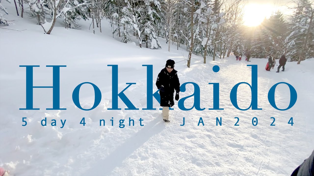 Hokkaido Trip : ฮอกไกโด มกราคม 2024