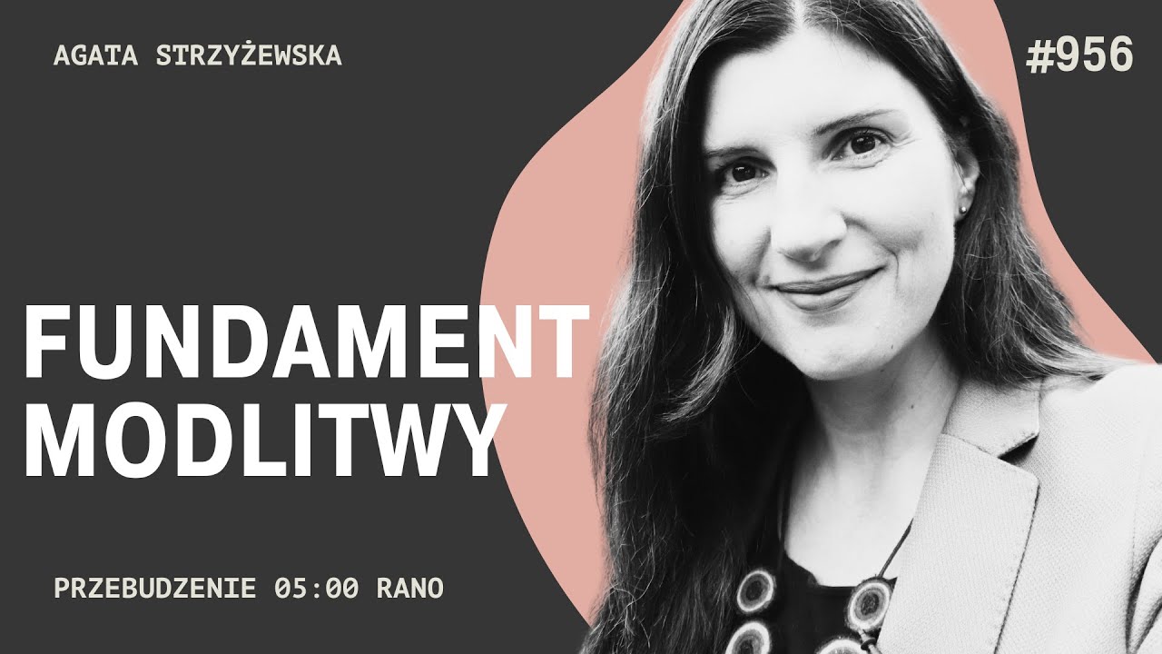 Fundament modlitwy [5 Rano #956] NAPISY