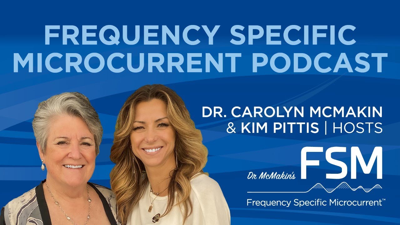 Episode Ninety-Nine - Fatigue And Frequency Specific Microcurrent