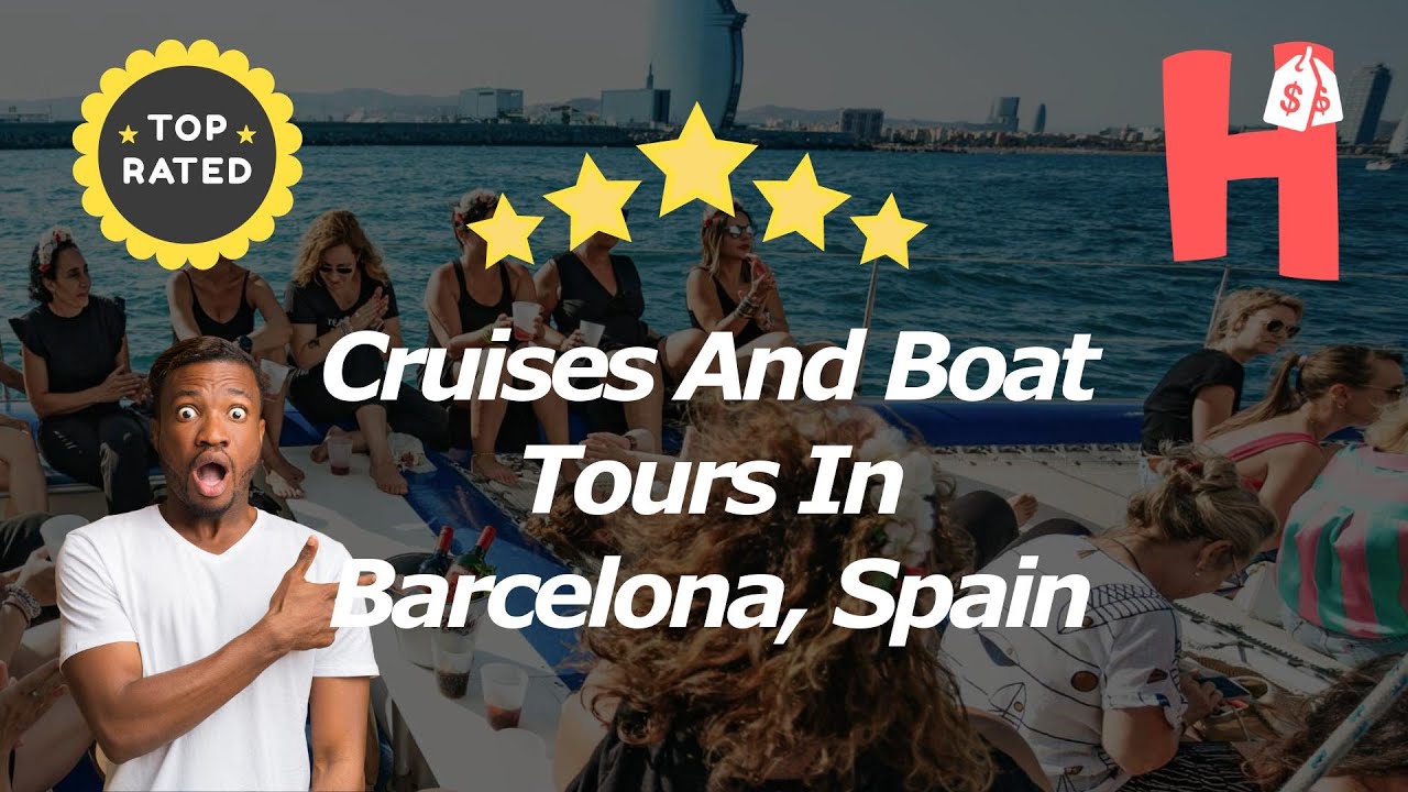 7 Cruises And Boat Tours In Barcelona, Spain