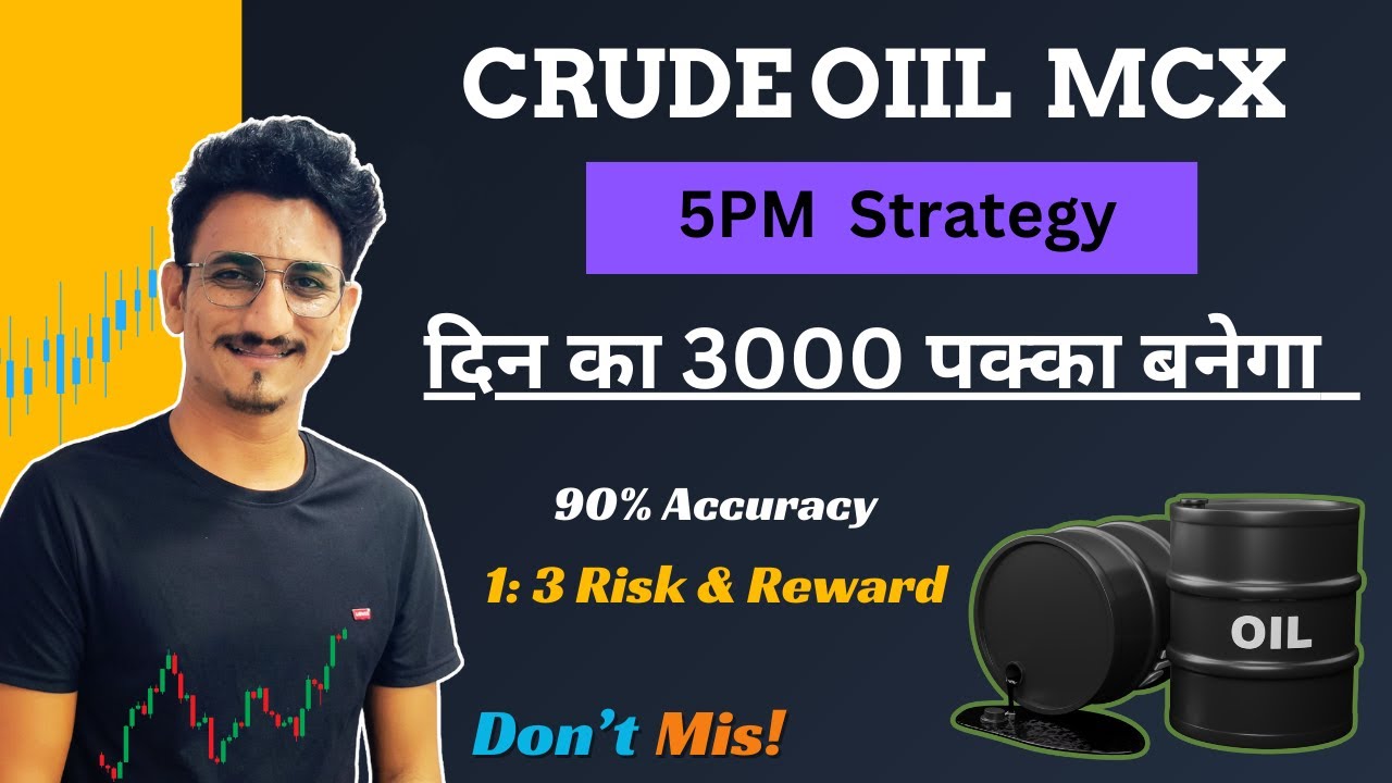 Crude Oil Intraday Trading Strategy With 90% Accuracy   Mcx 5pm Strategy    Top Intraday Trading