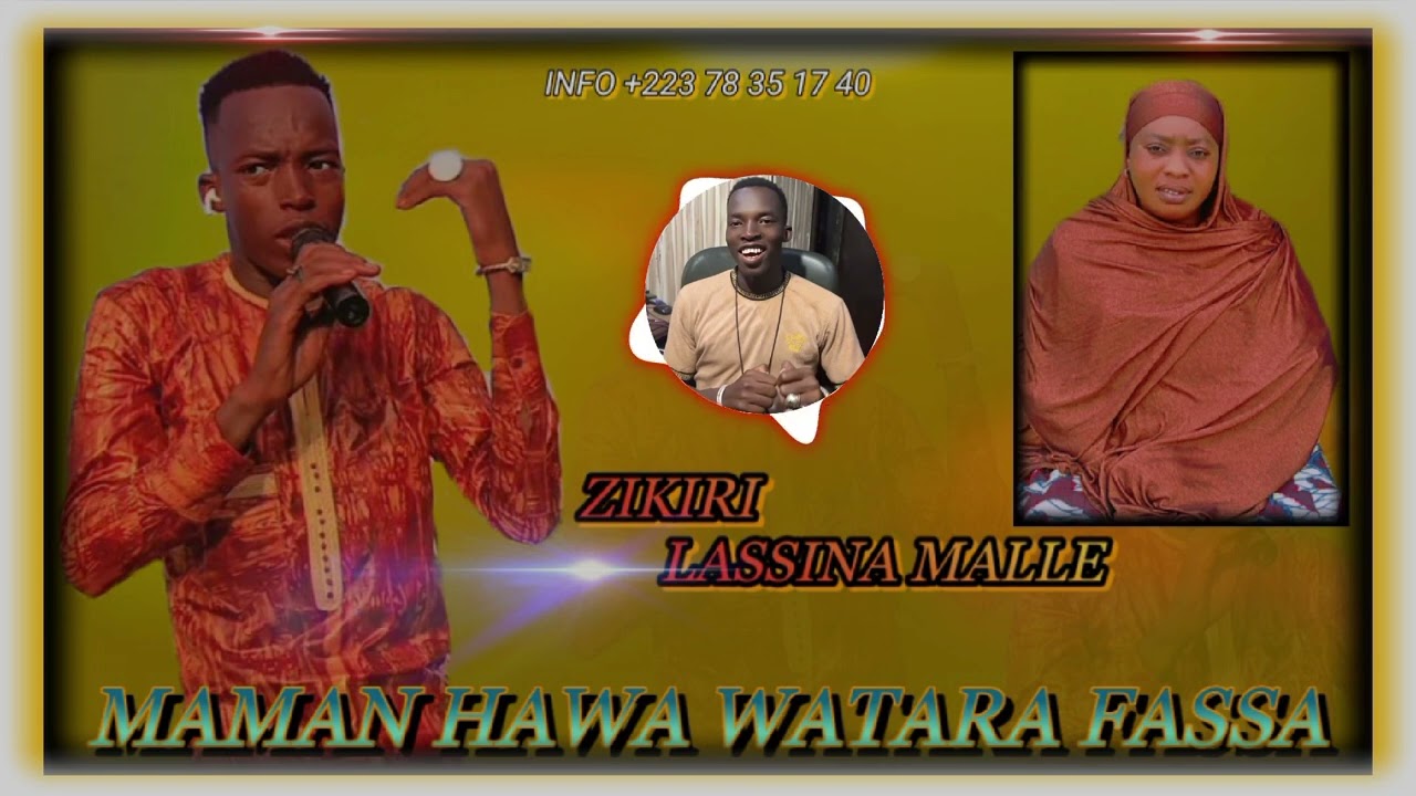 ZIKIRI LASSINA MALLE ❣️ MAMAN AWA WATARA FASSA 🇲🇱🇲🇱