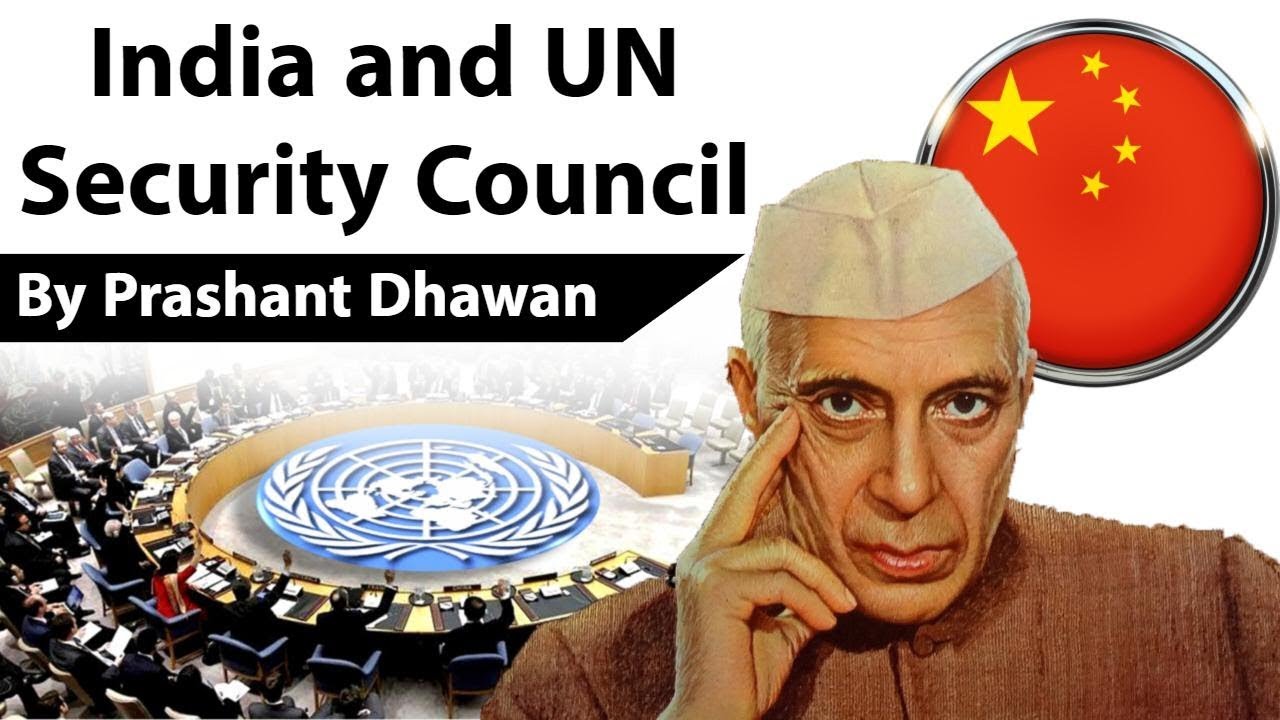 India & UN Security Council क्या नेहरू ने यूएन की सुरक्षा परिषद में भारत के बदले चीन को सीट दे दी थी