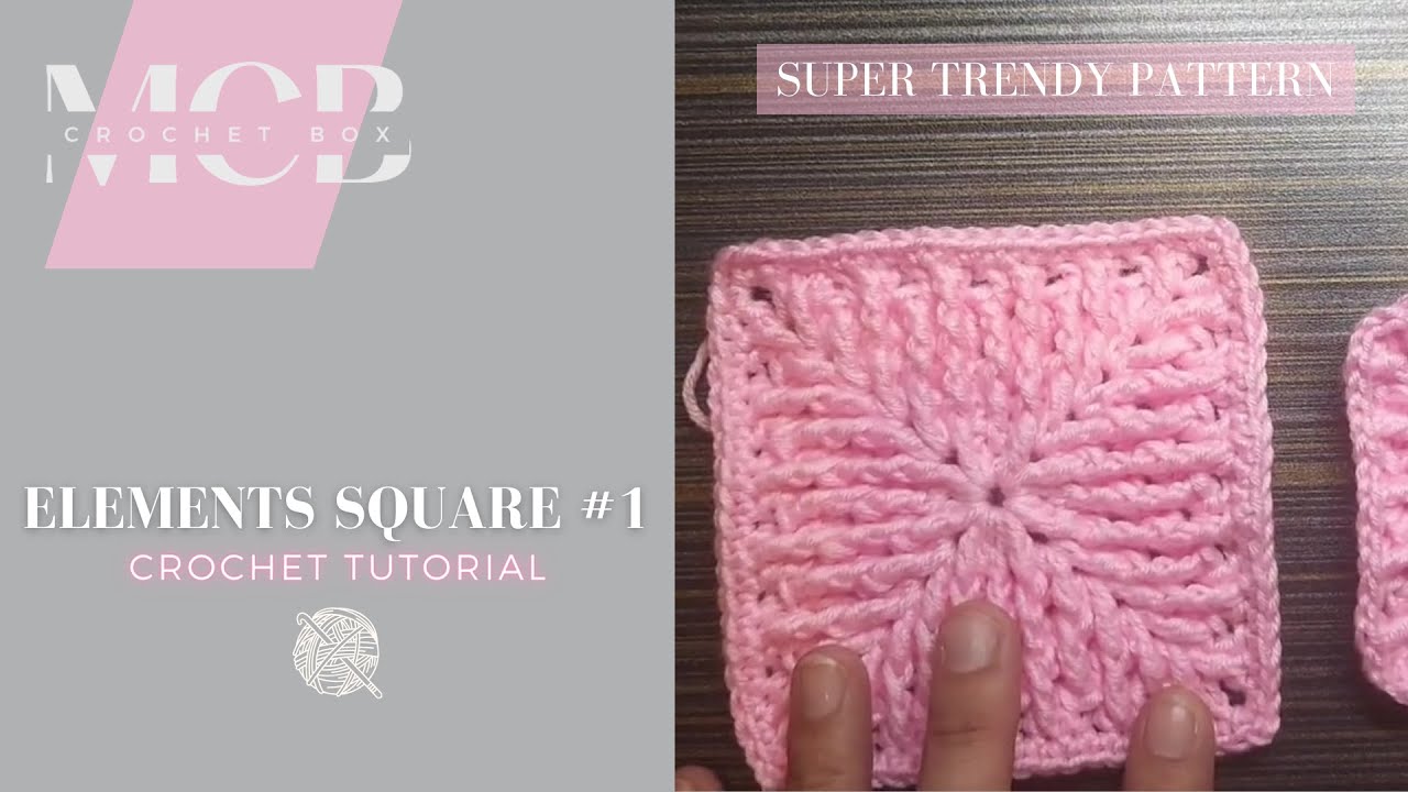 Elements Square Crochet Tutorial #1 | Beginner Friendly Pattern | Crochet box (MCB&trade;)