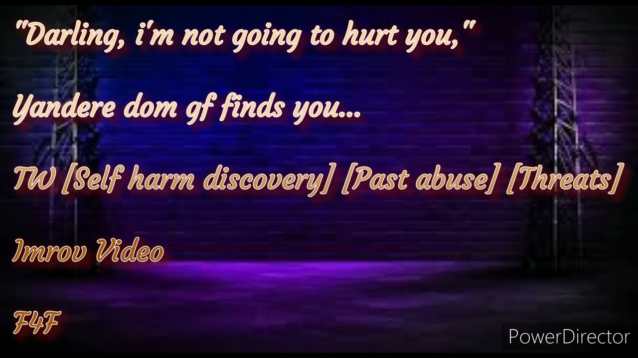 Yandere Dom GF finds you... [Self-harm discovery] [Past abuse] [Threats]