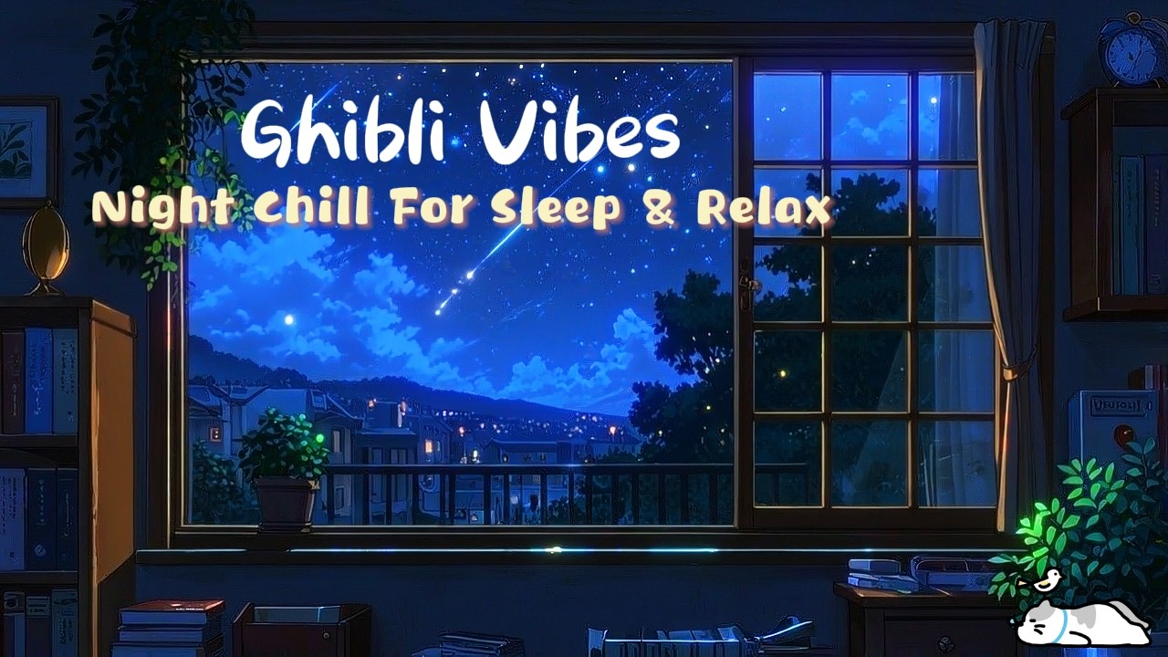 🌙 Ghibli Vibes • Night Chill • Lofi Beats For Sleep & Relax ☁️