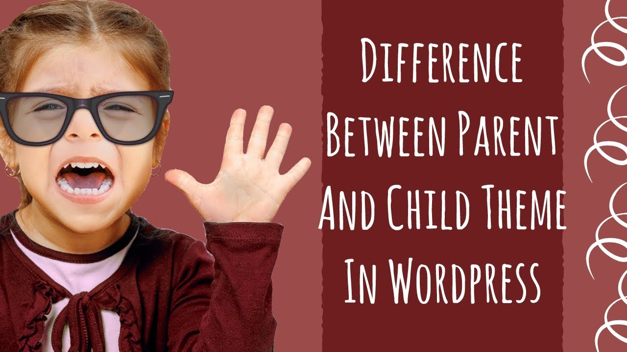 Difference Between Parent And Child Theme In Wordpress