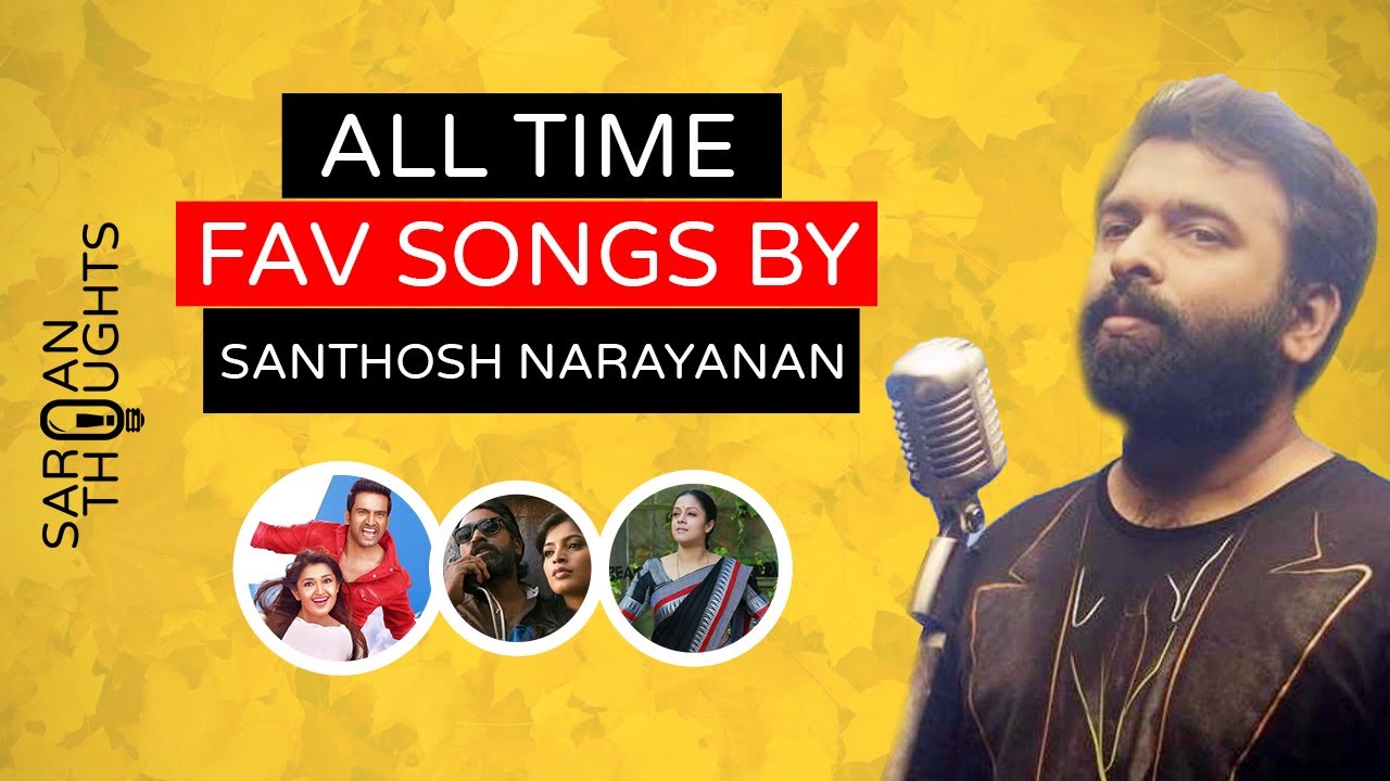 SANTHOSH NARAYANAN JUKEBOX | TAMIL MUSIC | 2021 TAMIL PLAYLIST | SOULFUL TAMIL HITS | SARAN THOUGHTS