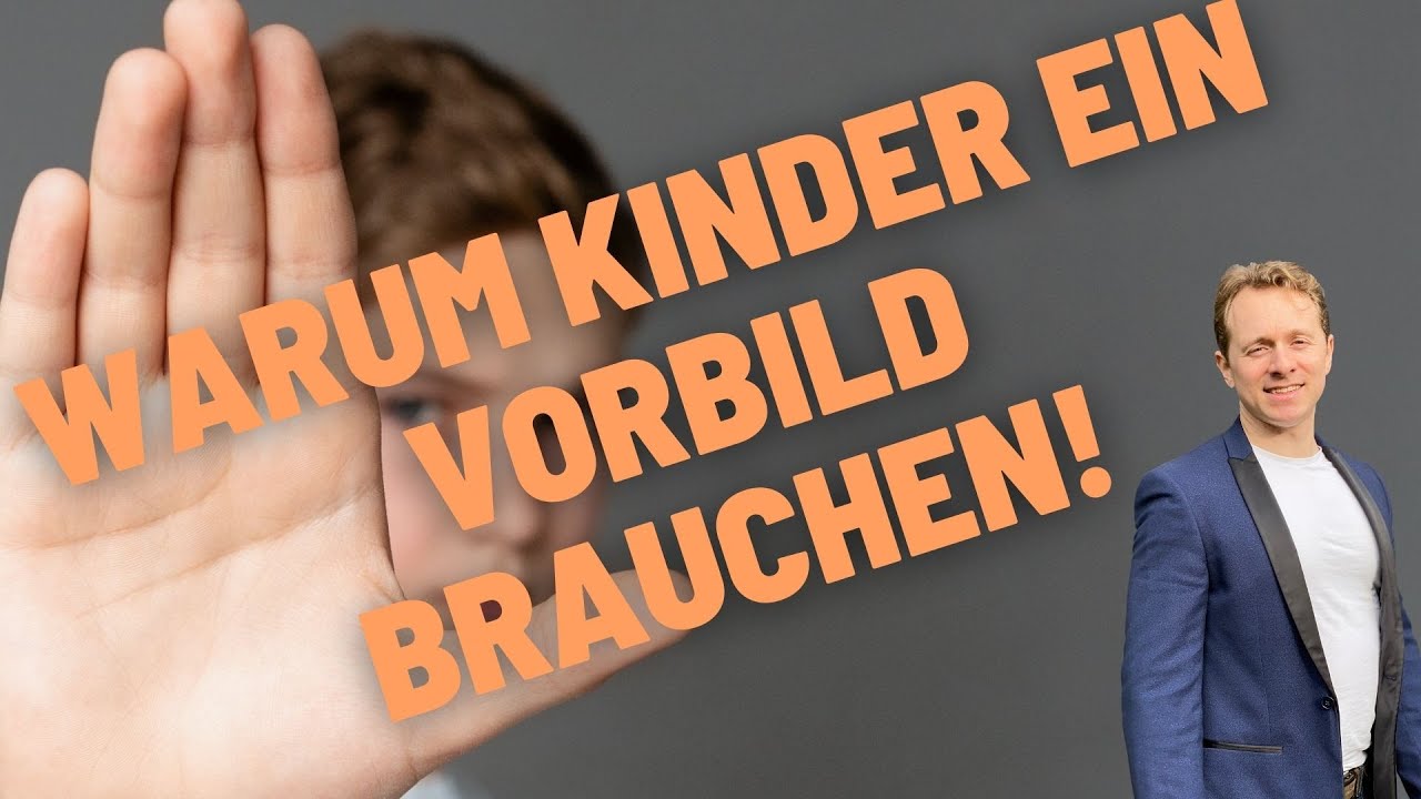 Selbstvertrauen: Warum Kinder Vorbilder brauchen!