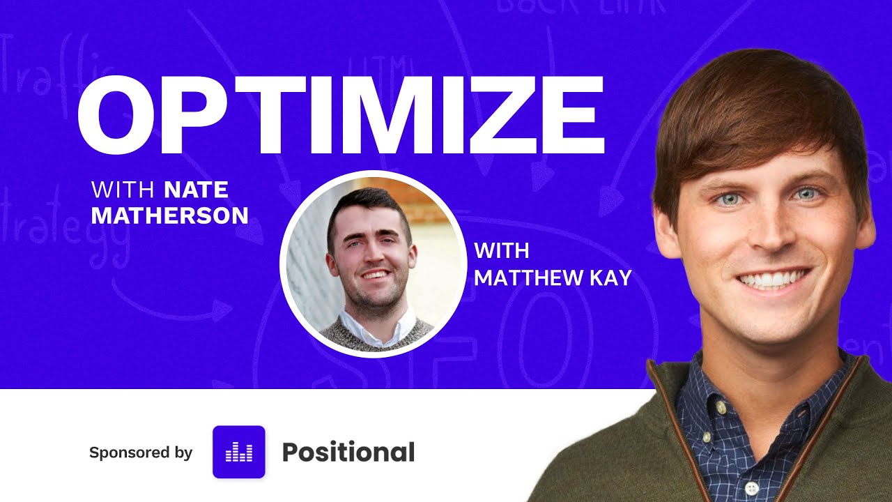 Optimize | Matthew Kay on Technical SEO, Reporting, and B2B SaaS