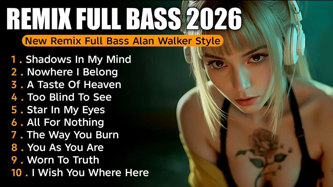 NEW REMIX FULL BASS 2026 🔥 Alan Walker Style | Shadows In My Mind #EDM #Chill #RemixSong #DjRemix