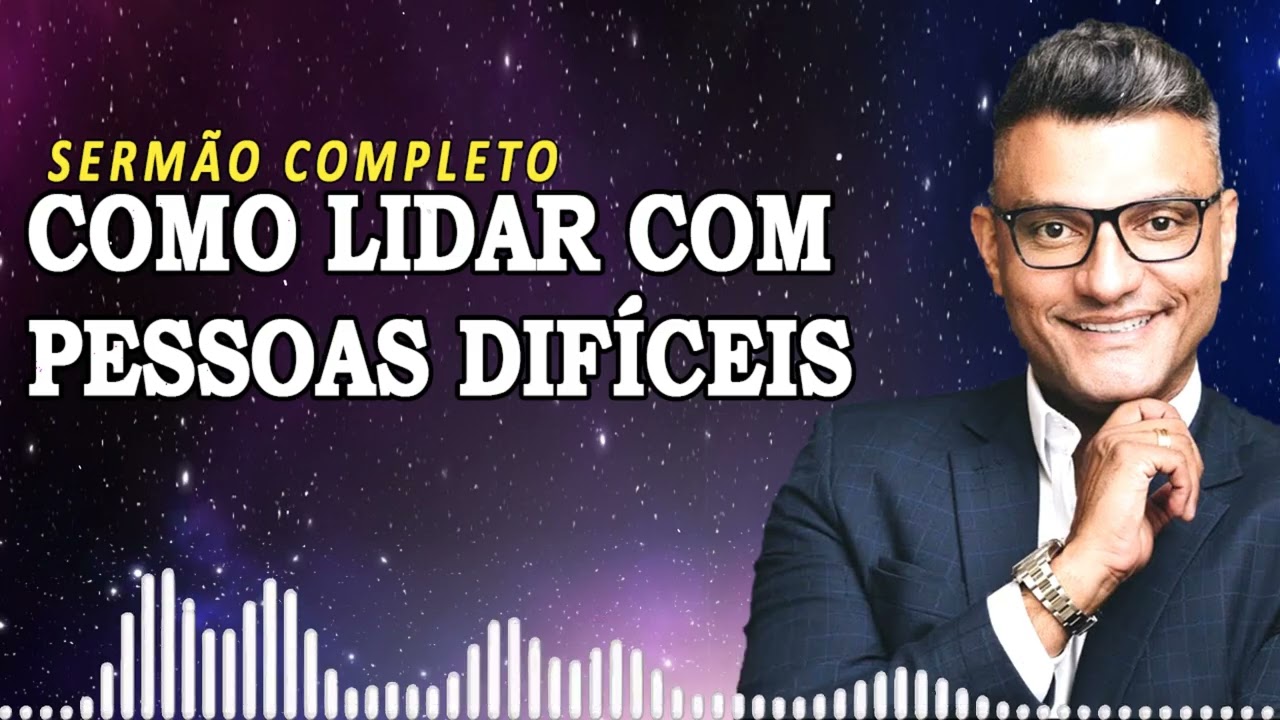 Como lidar com pessoas difíceis | Tiago Brunet Sermão