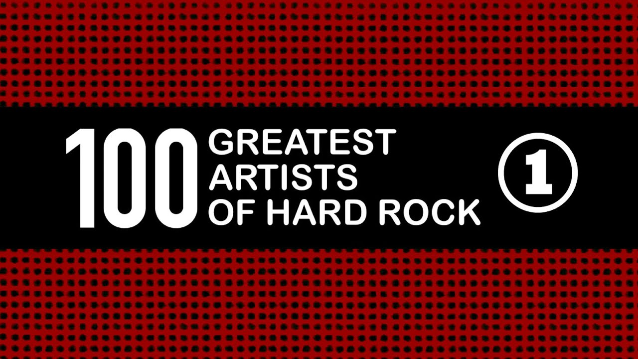 100 Greatest Artists of Hard Rock Part 1 (2000)