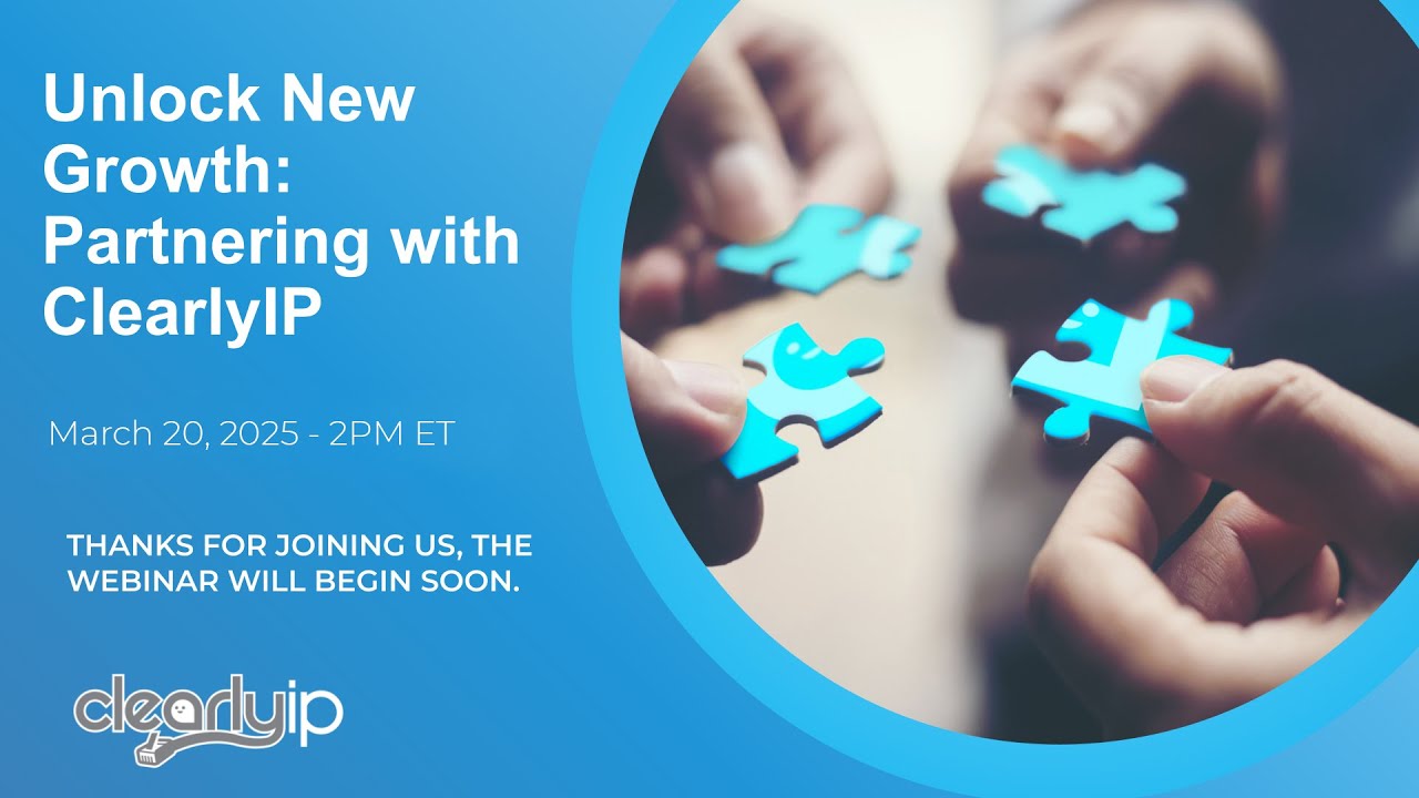 Unlock New Growth: Partnering with ClearlyIP - March 20, 2025
