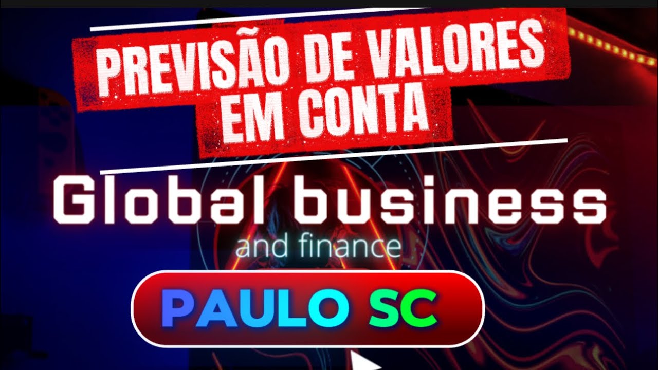 PREVISÃO DE VALORES EM CONTA 