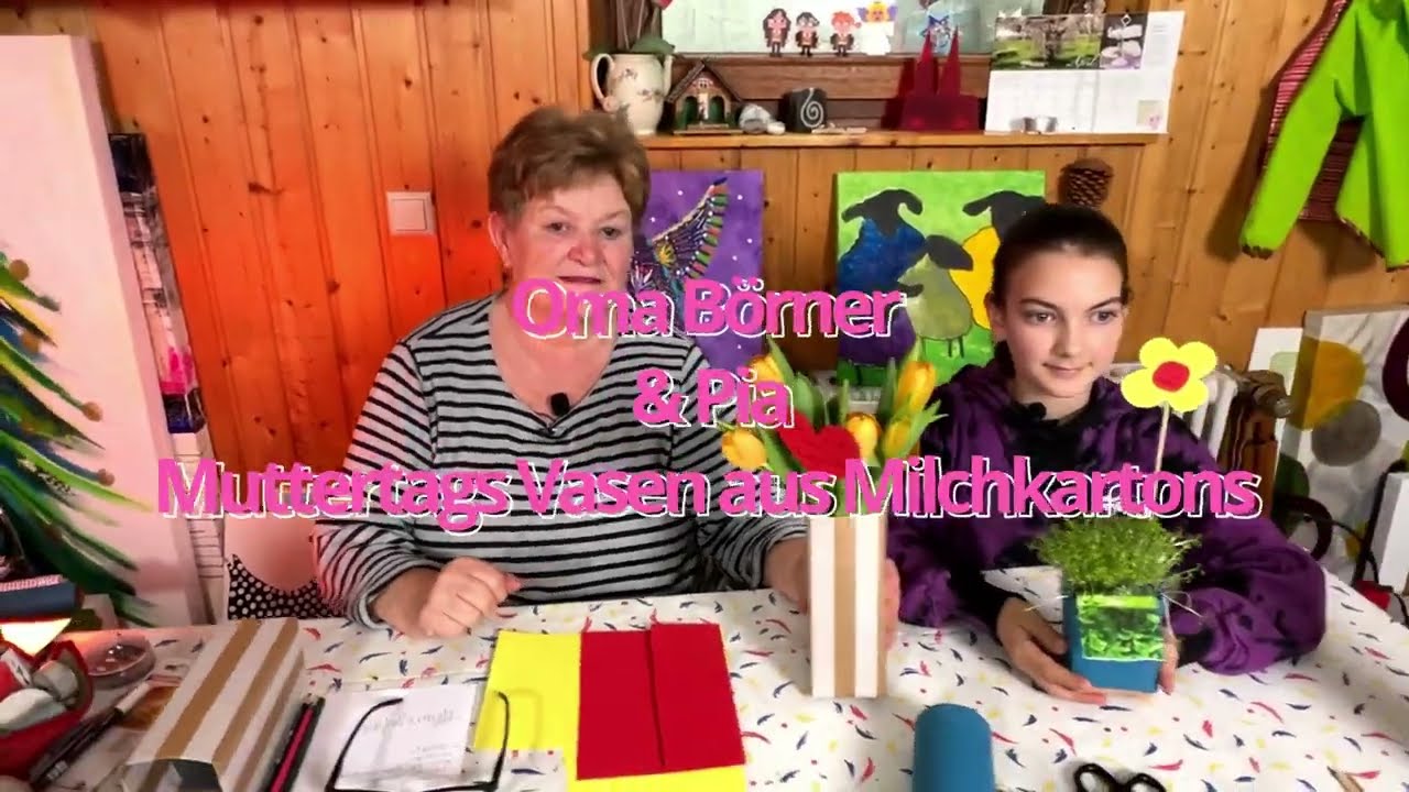 Vasen aus Milchkartons zum Muttertag basteln mit Oma Börner und Pia