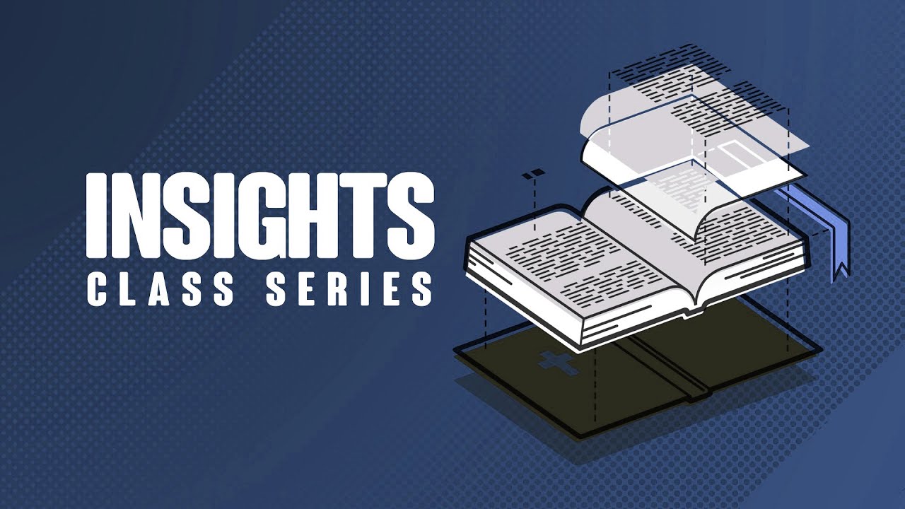 Insights Class 2 - Names Used to Describe the Church in Scripture