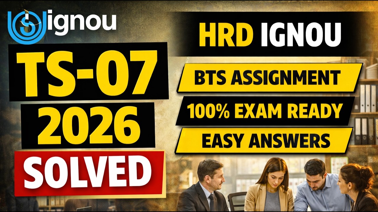 TS-07 Solved Assignment 2026 | IGNOU BTS | Human Resource Development
