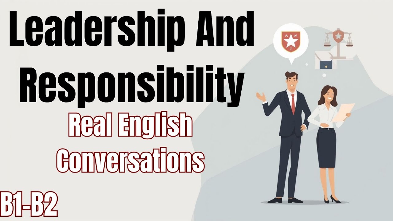 Leadership and Responsibility  | Learn Daily English Through Real Conversations | Daily English