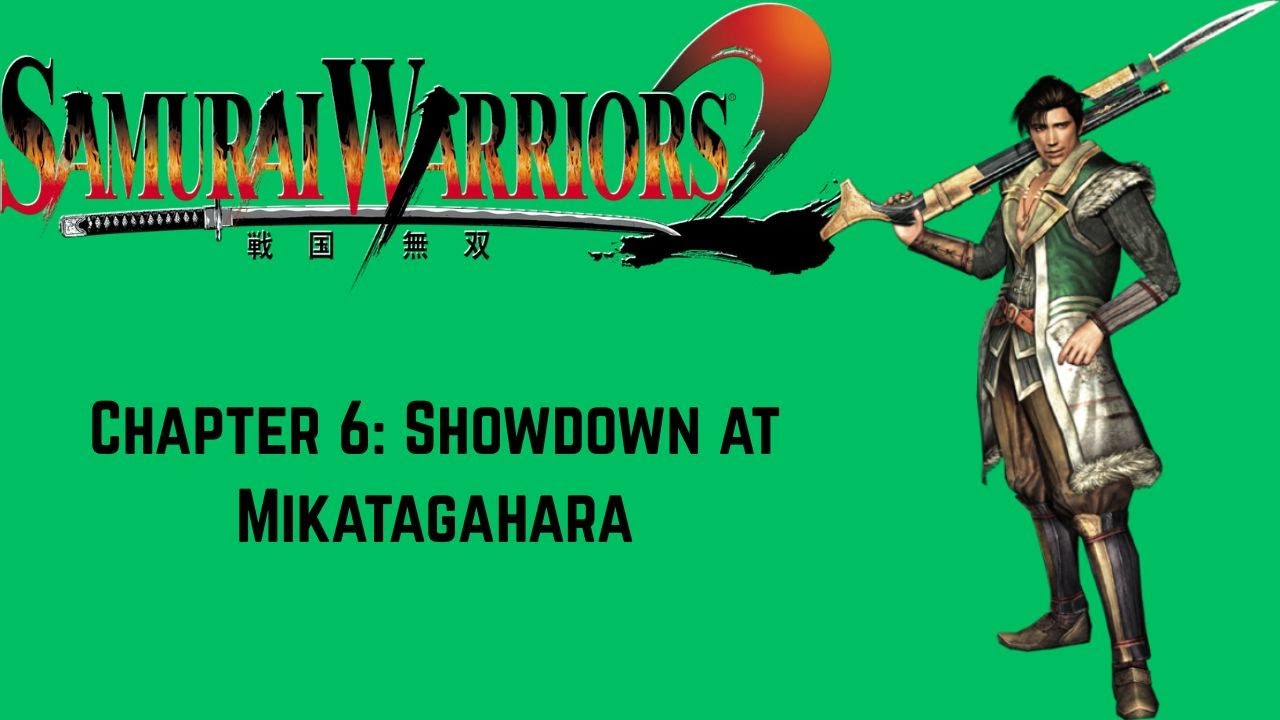 Samurai Warriors 2 - Magoichi Saika Tales: Chapter 6: Showdown at Mikatagahara - Chaos Difficulty