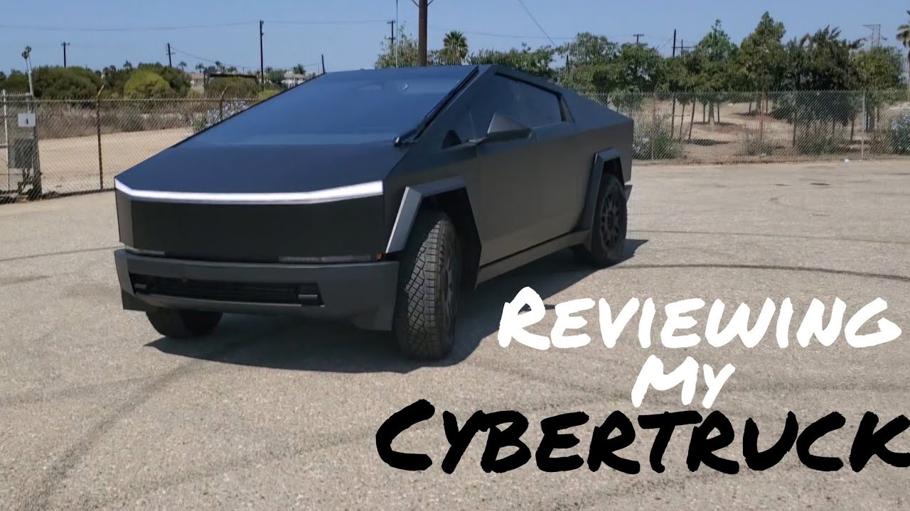 Reviewing My CYBERTRUCK