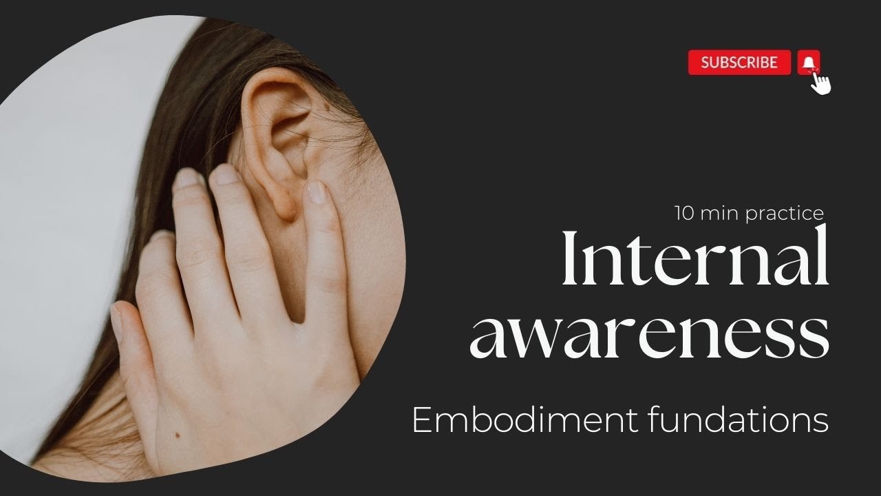 Embodiment foundations: Internal awareness