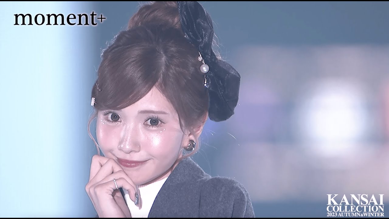 moment＋｜KANSAI COLLECTION 2023 AUTUMN＆WINTER