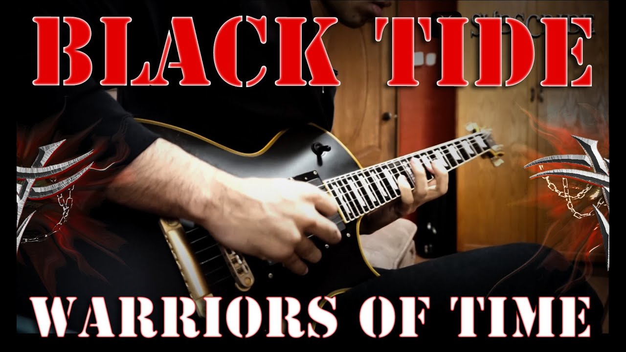 BLACK TIDE - WARRIORS OF TIME (GUITAR COVER BY: VANCE CROSSFIRE)