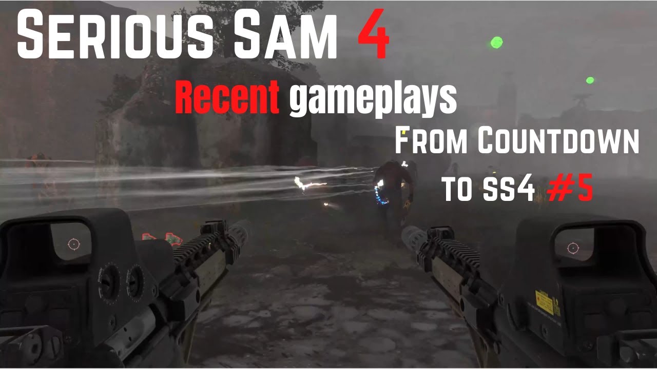 Serious Sam 4  - All gameplays from 