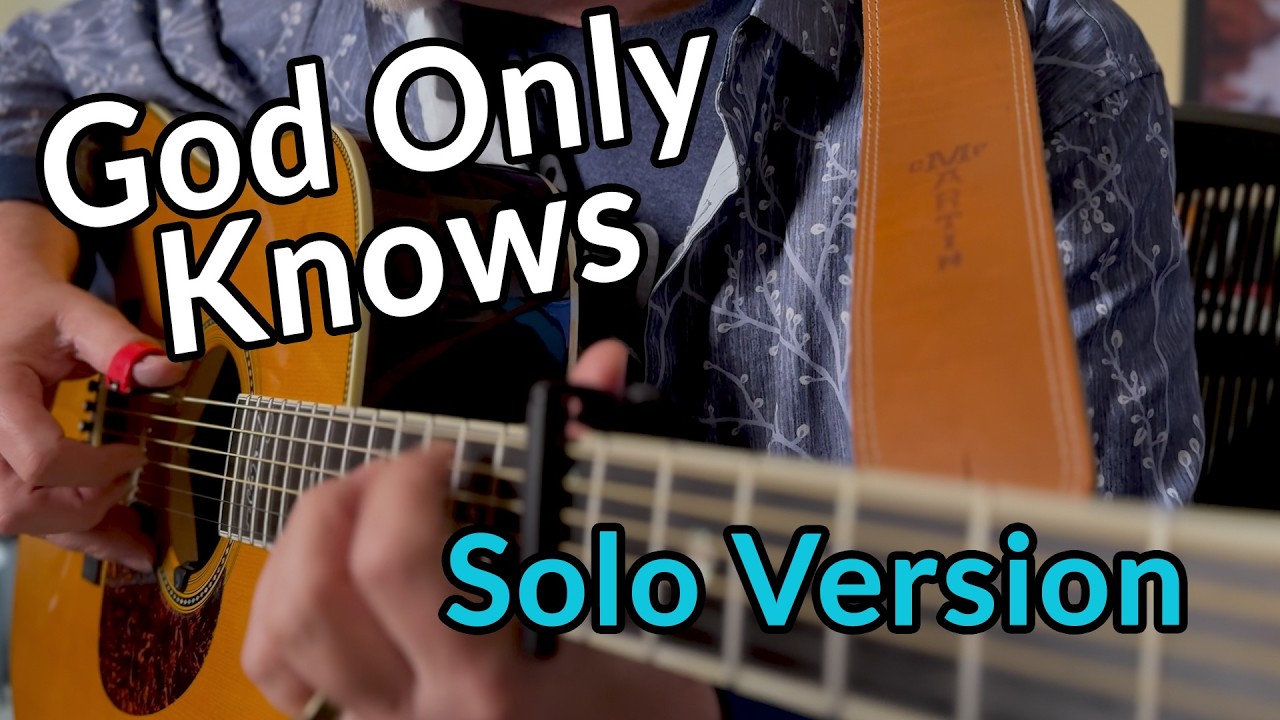 God Only Knows (Solo Acoustic) -  Beach Boys Cover - Brian Wilson Tribute