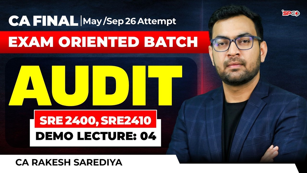 CA Final Audit  Exam-Oriented Batch May 26-Sep 26 SRE 2400, SRE 2410 Demo Lec 4 | CA Rakesh Sarediya