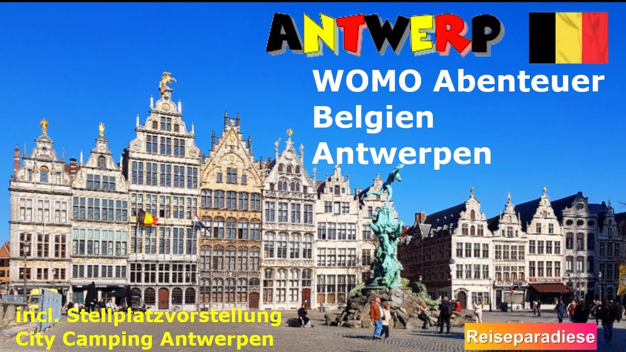 Belgien 🇧🇪 mit dem Wohnmobil🚐 Antwerpen WOMO Stellplatz City Camping 🏕️Altstadt Grote Markt