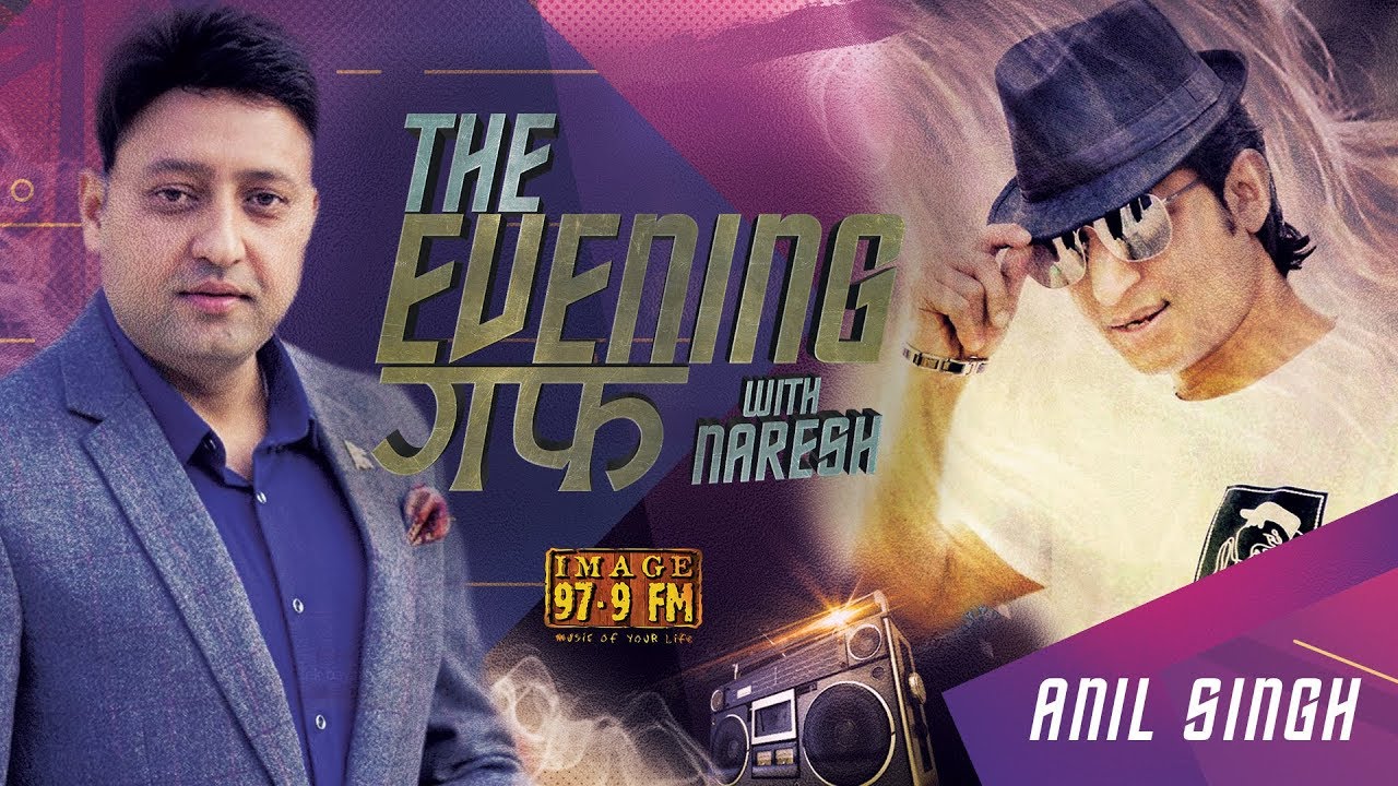 The Evening Guff With Naresh | Guest Anil Singh | S1 Ep20 | Image FM