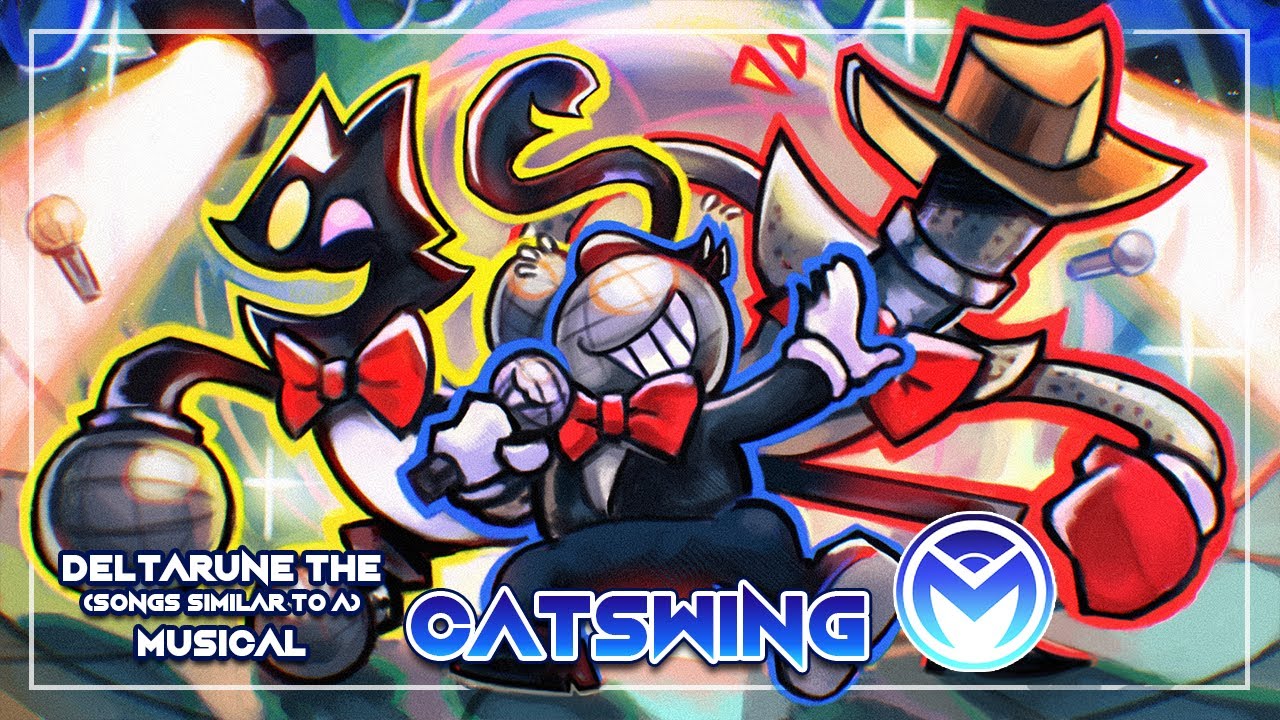 Deltarune the (not) Musical - Catswing