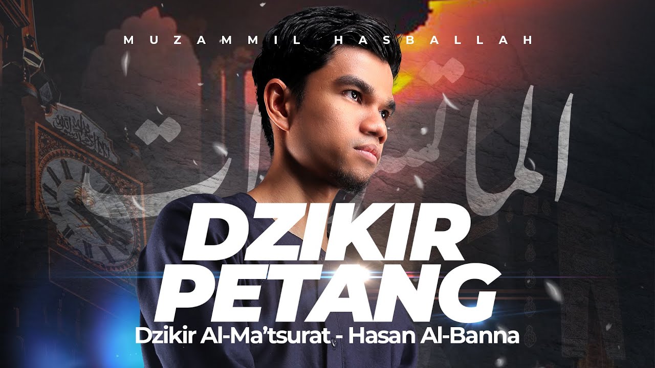 DZIKIR PETANG (Al-Ma&rsquo;tsurat) - Muzammil Hasballah