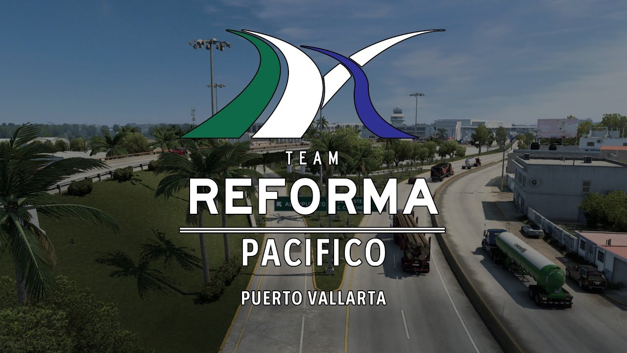 REFORMA PACIFICO Beta | NUEVA EXPANSIÓN PARA MAPA MEXICO BY REFORMA | ATS 1.47