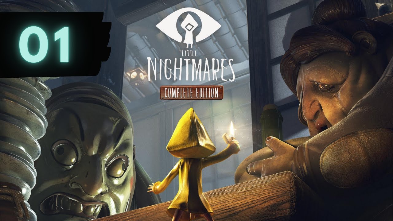 Little Nightmares Gameplay: Walkthrough 01 With Commentary
