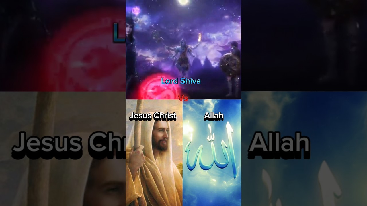 Lord Shiva Vs Allah Vs Jesus Christ