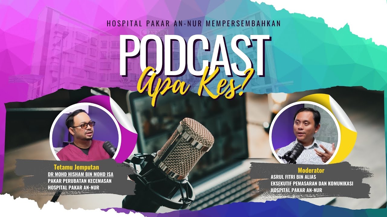 EP4: Apa Kes? | Sembang Santai Bersama Pakar Perubatan Kecemasan, Dr Mohd Hisham bin Mohd Isa