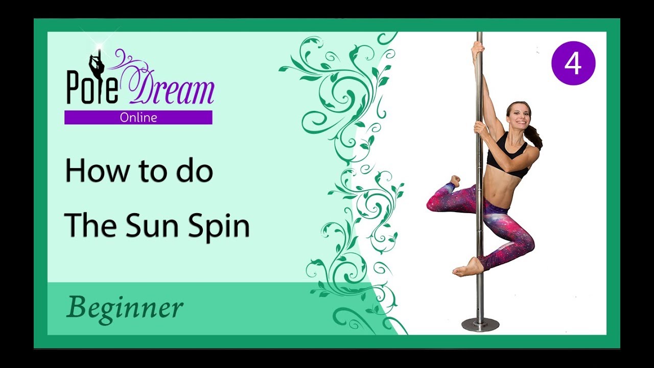 4 - The Sun Spin - Pole Dance Lesson. How to Spin on the pole.